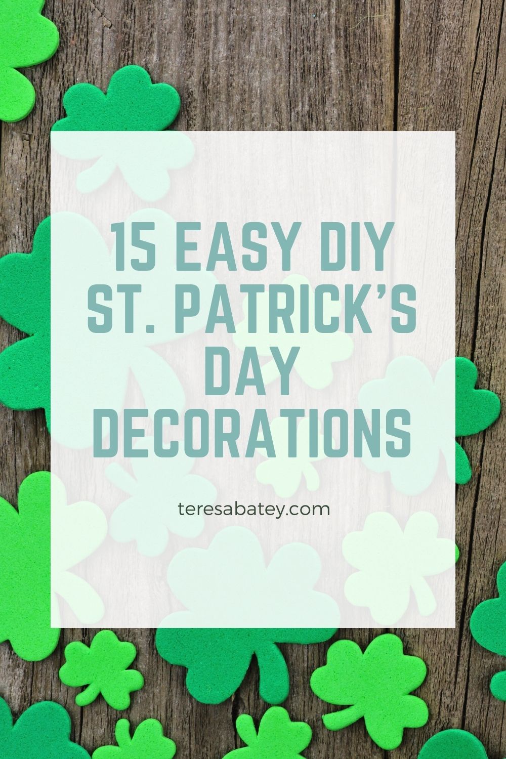 15 Easy DIY St. Patrick's Day Decorations