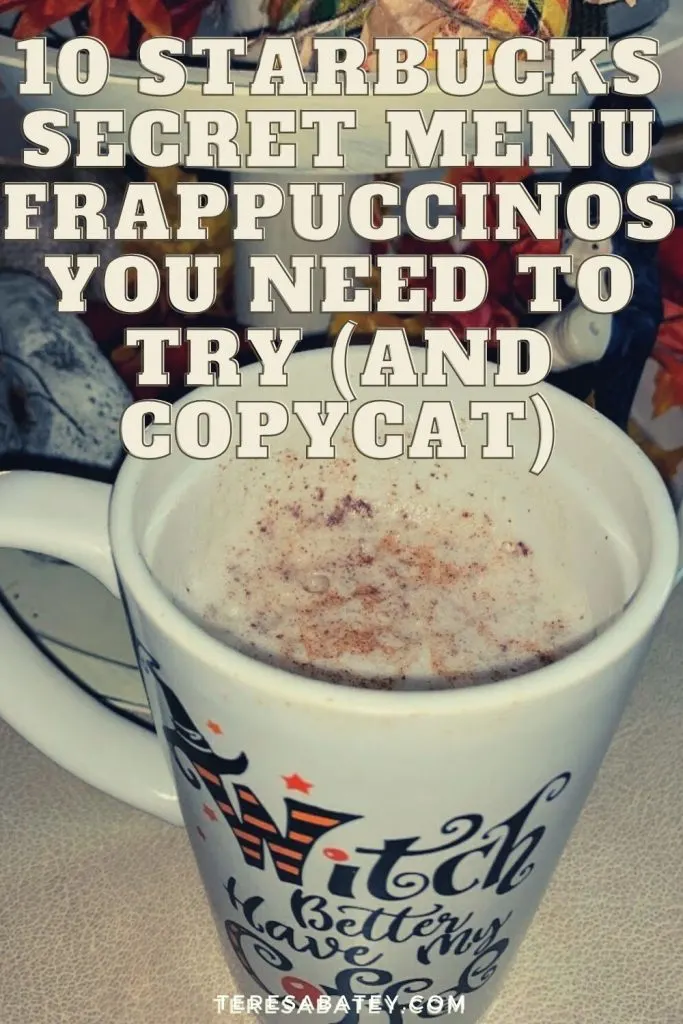 10 Starbucks Secret Menu Frappuccinos You Need To Try (and copycat)