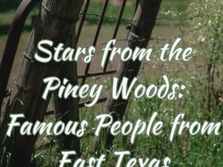 Famous People from East Texas