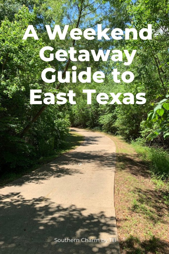 A Weekend Getaway Guide to East Texas