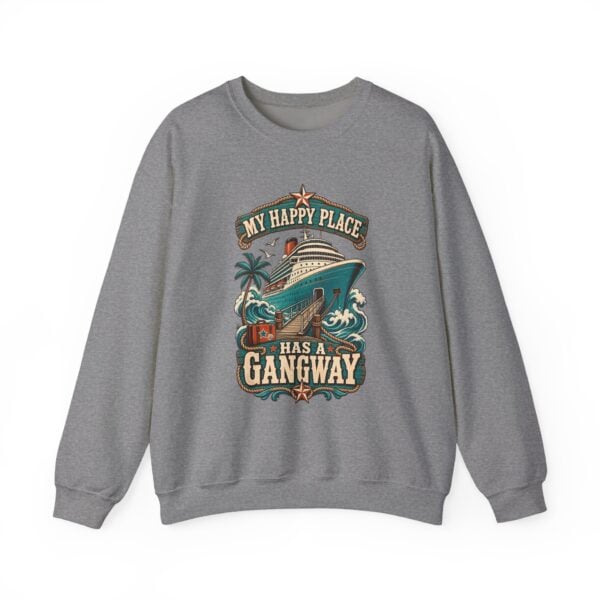 Crewneck Sweatshirt — "My Happy Place Has a Gangway" Cruise Vacation Sweater - Image 25