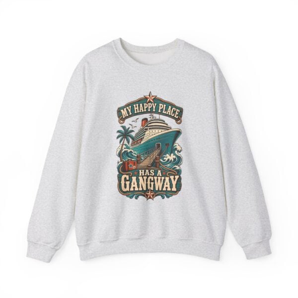 Crewneck Sweatshirt — "My Happy Place Has a Gangway" Cruise Vacation Sweater - Image 9