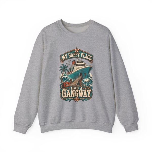 Crewneck Sweatshirt — "My Happy Place Has a Gangway" Cruise Vacation Sweater - Image 17