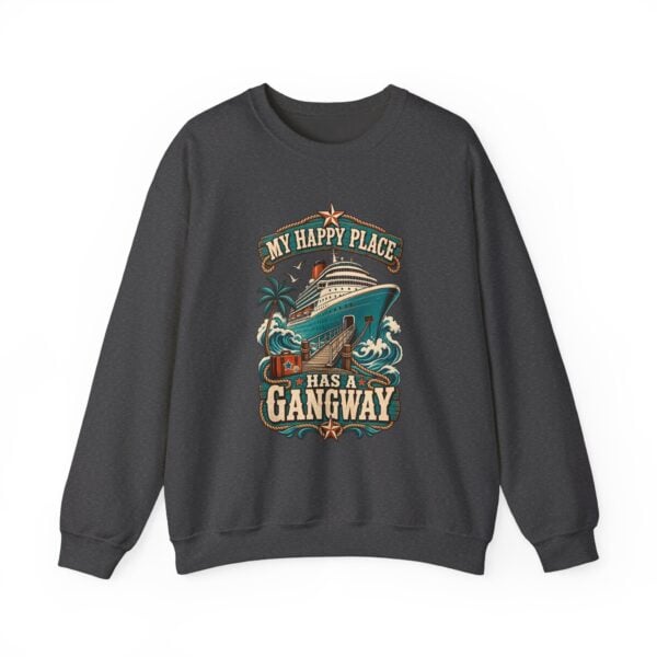 Crewneck Sweatshirt — "My Happy Place Has a Gangway" Cruise Vacation Sweater - Image 29
