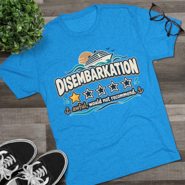 Disembarkation Cruise Tee — "Disembarkation: awful, would not recommend" Novelty Travel Shirt - Image 19