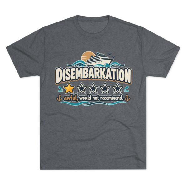 Disembarkation Cruise Tee — "Disembarkation: awful, would not recommend" Novelty Travel Shirt - Image 25