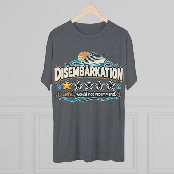 Disembarkation Cruise Tee — "Disembarkation: awful, would not recommend" Novelty Travel Shirt - Image 28