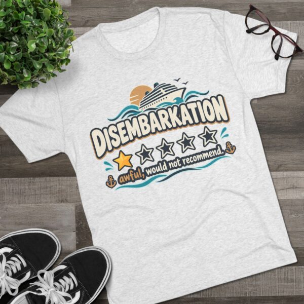 Disembarkation Cruise Tee — "Disembarkation: awful, would not recommend" Novelty Travel Shirt - Image 3