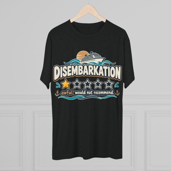 Disembarkation Cruise Tee — "Disembarkation: awful, would not recommend" Novelty Travel Shirt - Image 8