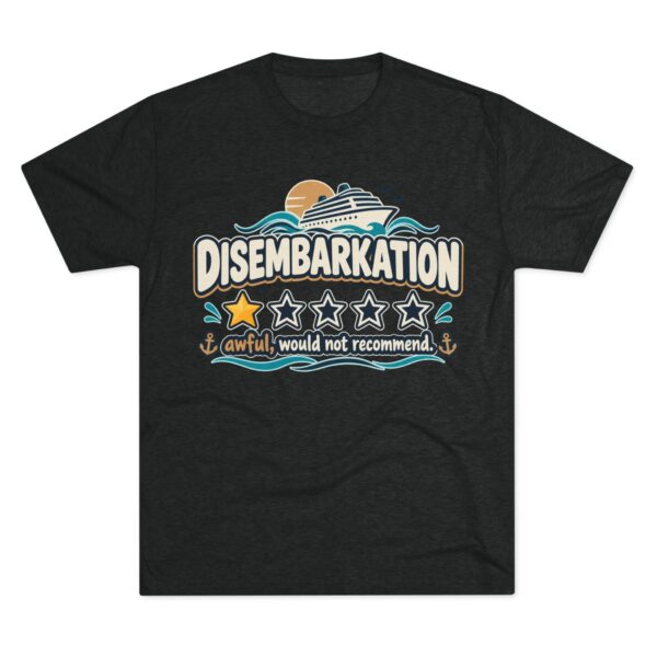 Disembarkation Cruise Tee — "Disembarkation: awful, would not recommend" Novelty Travel Shirt - Image 5