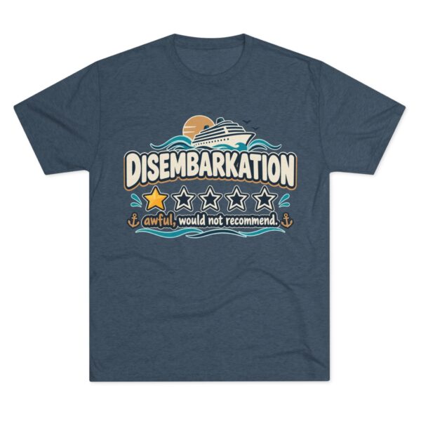 Disembarkation Cruise Tee — "Disembarkation: awful, would not recommend" Novelty Travel Shirt - Image 21