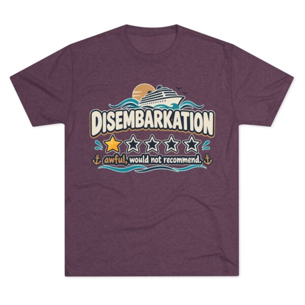 Disembarkation Cruise Tee — "Disembarkation: awful, would not recommend" Novelty Travel Shirt - Image 29