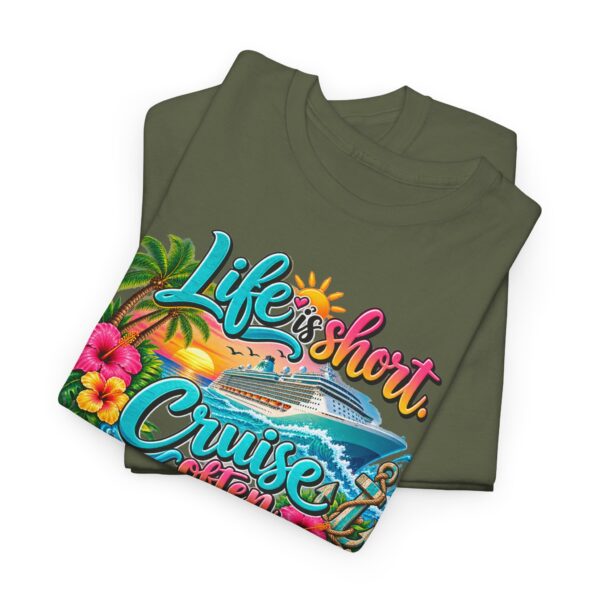 Life Is Short Cruise Often Tropical Vacation T-Shirt - Image 27