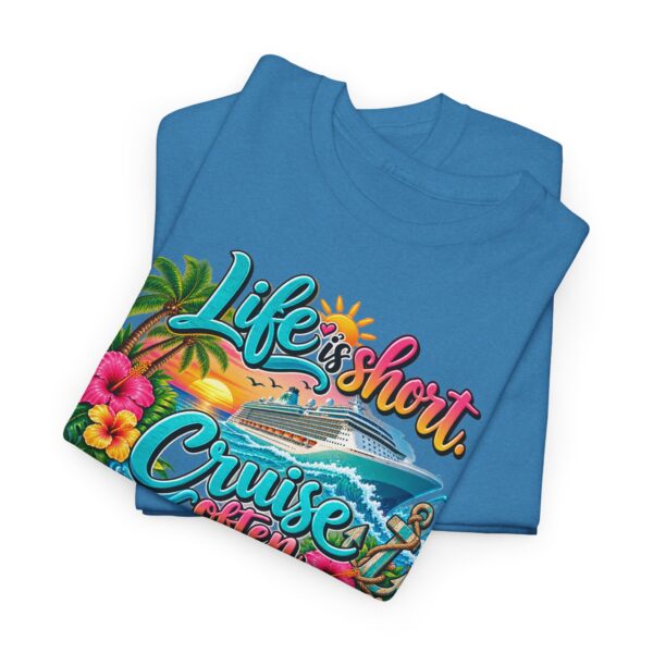 Life Is Short Cruise Often Tropical Vacation T-Shirt - Image 35
