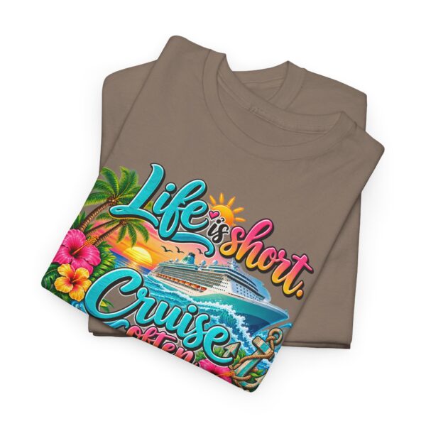 Life Is Short Cruise Often Tropical Vacation T-Shirt - Image 19