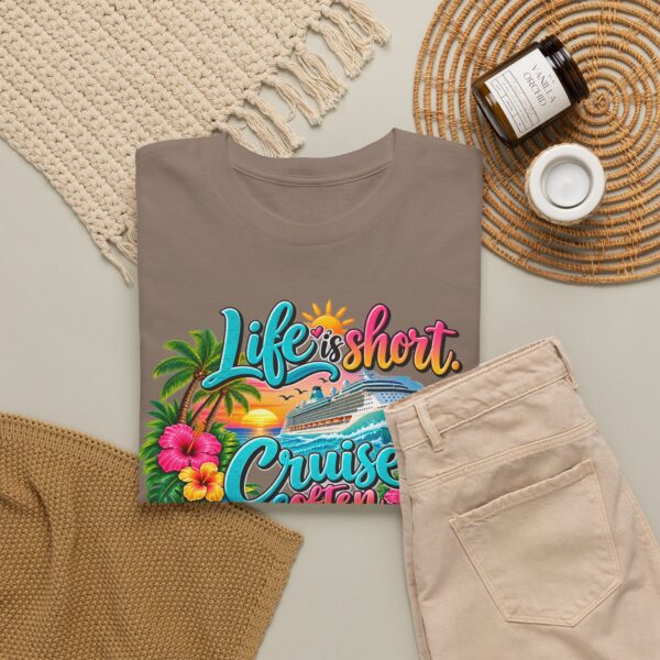 Life Is Short Cruise Often Tropical Vacation T-Shirt - Image 20