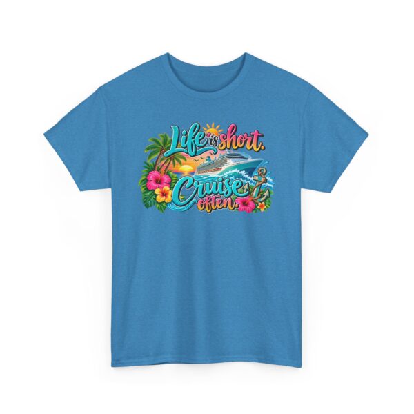 Life Is Short Cruise Often Tropical Vacation T-Shirt - Image 33