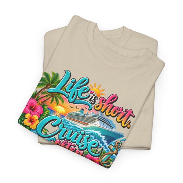 Life Is Short Cruise Often Tropical Vacation T-Shirt - Image 11