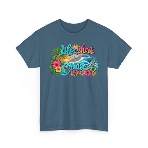 Life Is Short Cruise Often Tropical Vacation T-Shirt - Image 41