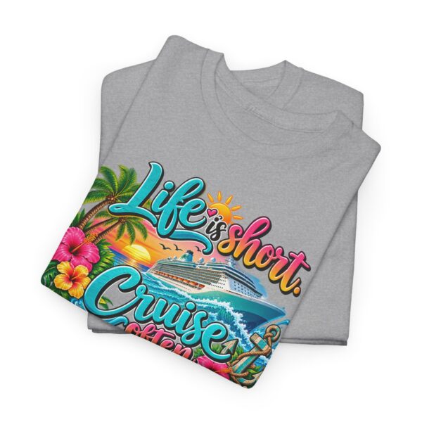 Life Is Short Cruise Often Tropical Vacation T-Shirt - Image 15